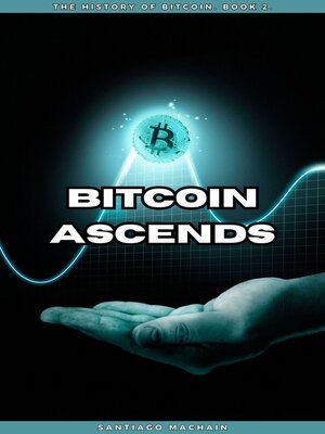 cover image of Bitcoin Ascends